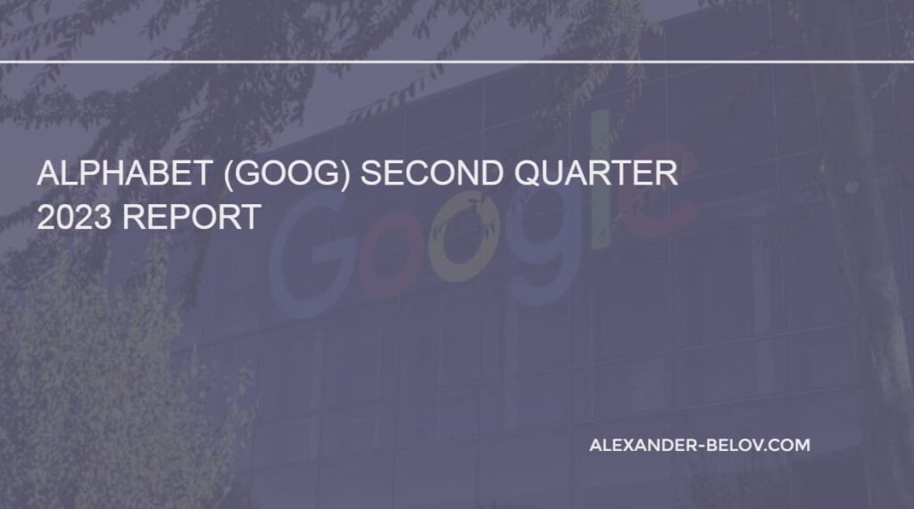 Alphabet (GOOG) Second Quarter 2023 Report