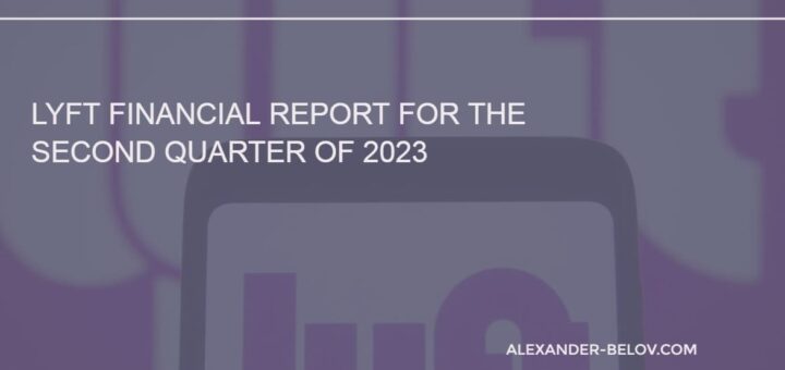 Lyft Financial Report for the Second Quarter of 2023