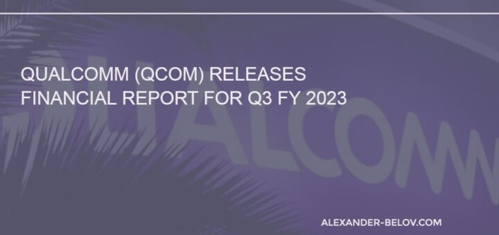 Qualcomm (QCOM) Q3 Fiscal Year 2023 Report