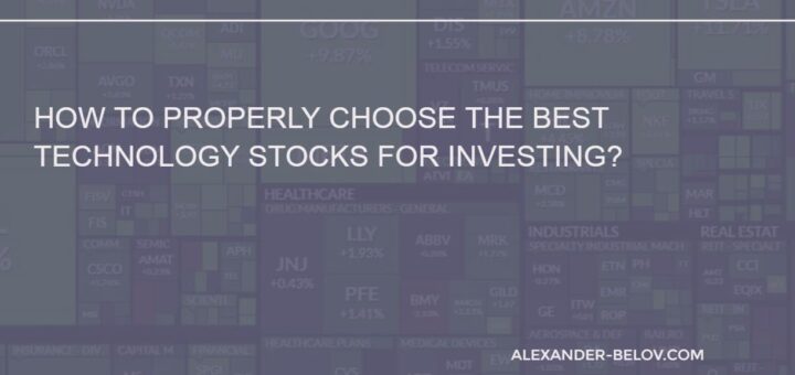 How to Properly Choose the Best Technology Stocks for Investing